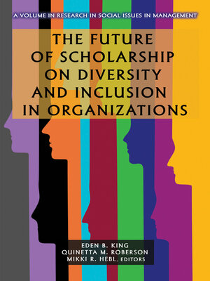 cover image of The Future of Scholarship on Diversity and Inclusion in Organizations